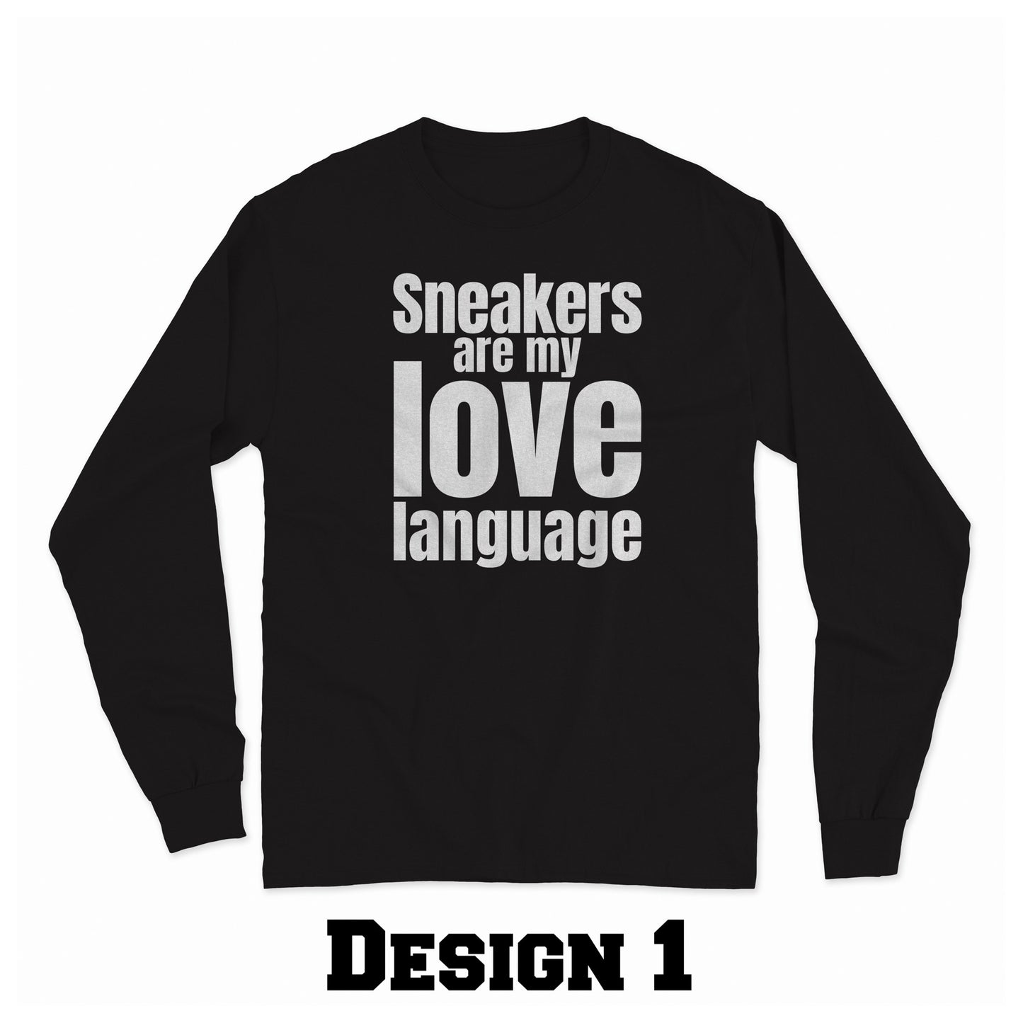 Sneakers Are My Love Language - Short & Long Sleeve